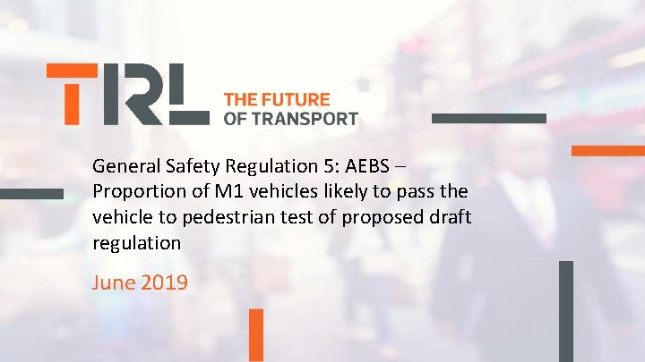 General Safety Regulation 5: AEBS – Proportion of M 1 vehicles likely to pass