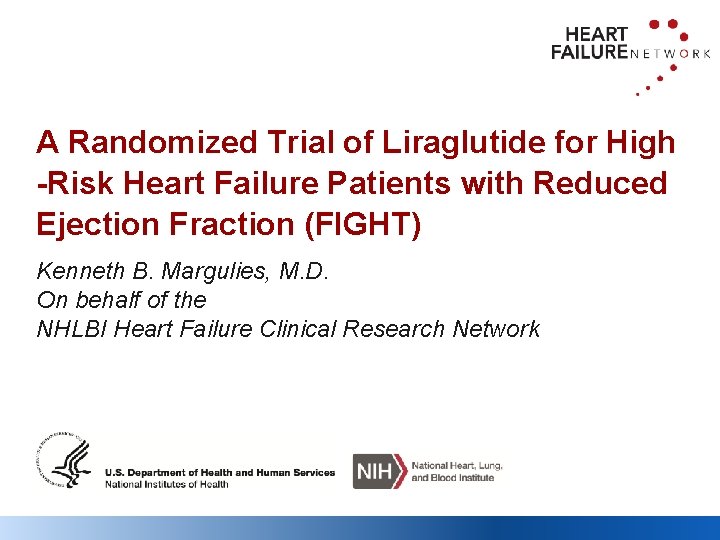 A Randomized Trial of Liraglutide for High -Risk Heart Failure Patients with Reduced Ejection