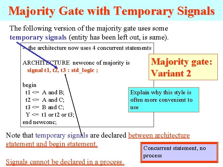 Majority Gate with Temporary Signals The following version of the majority gate uses some Majority Gate with Temporary Signals The following version of the majority gate uses some