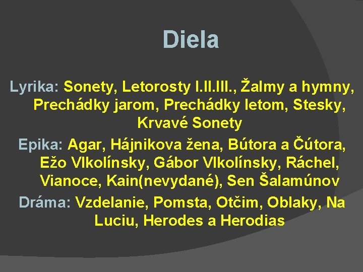  Diela Lyrika: Sonety, Letorosty I. III. , Žalmy a hymny, Prechádky jarom, Prechádky