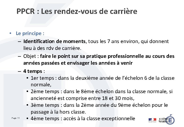 PPCR : Les rendez-vous de carrière • Le principe : – Identification de moments,