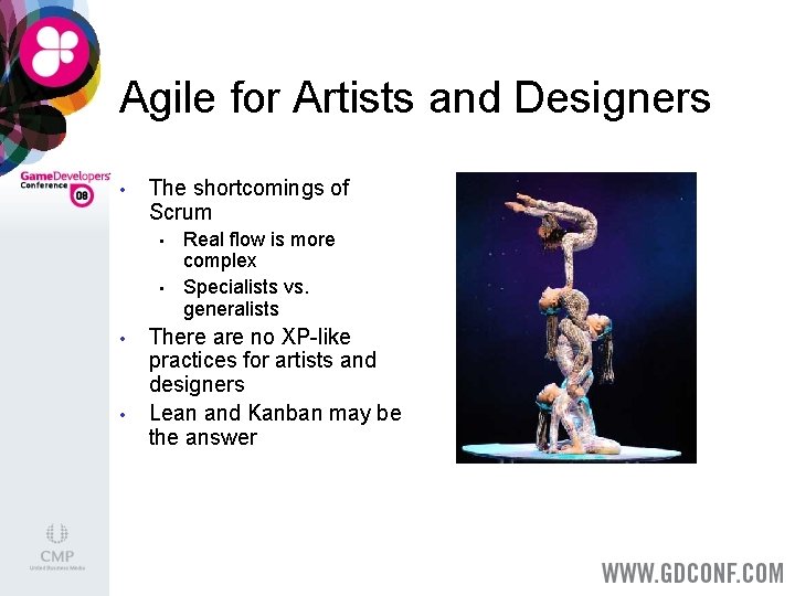 Agile for Artists and Designers • The shortcomings of Scrum • • Real flow