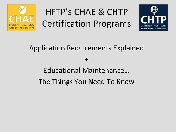 HFTP’s CHAE & CHTP Certification Programs Application Requirements Explained + Educational Maintenance… The Things