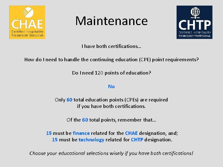 Maintenance I have both certifications… How do I need to handle the continuing education