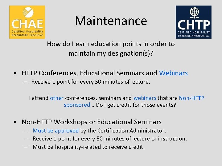 Maintenance How do I earn education points in order to maintain my designation(s)? •