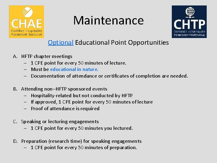 Maintenance Optional Educational Point Opportunities A. HFTP chapter meetings – 1 CPE point for