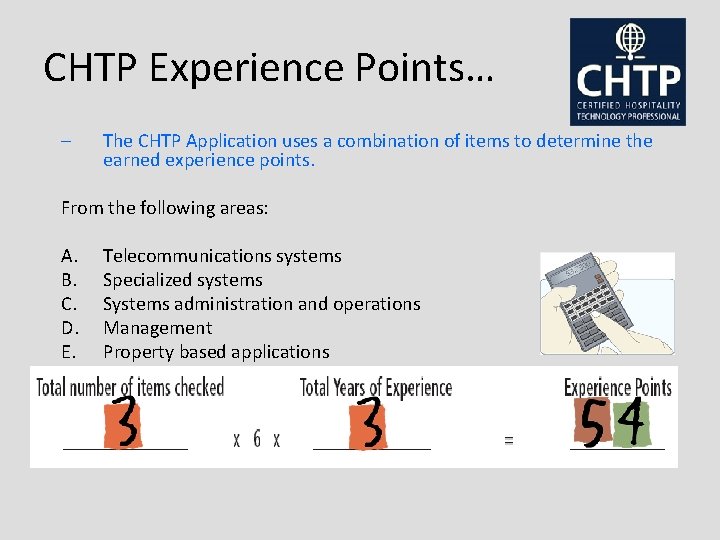 CHTP Experience Points… – The CHTP Application uses a combination of items to determine