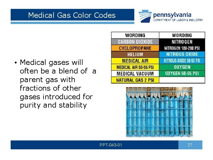 Medical Gas Color Codes • Medical gases will often be a blend of a