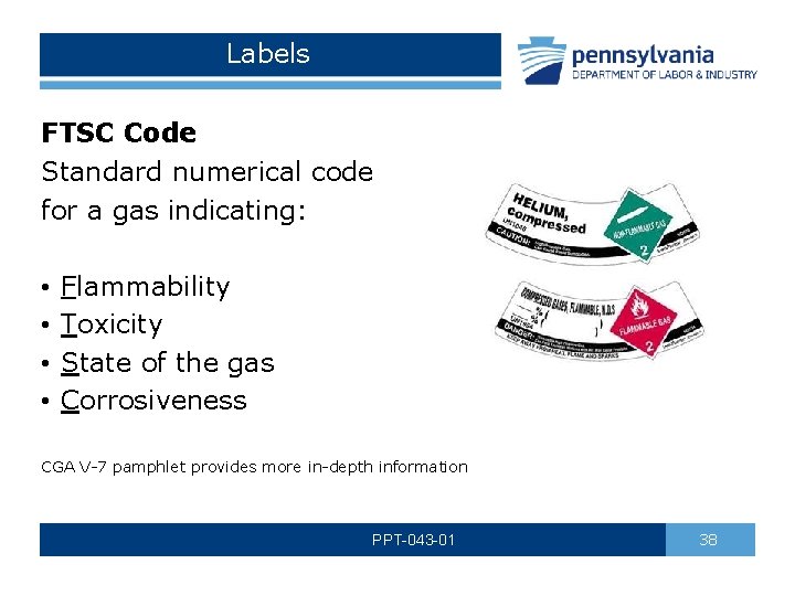 Labels FTSC Code Standard numerical code for a gas indicating: • • Flammability Toxicity