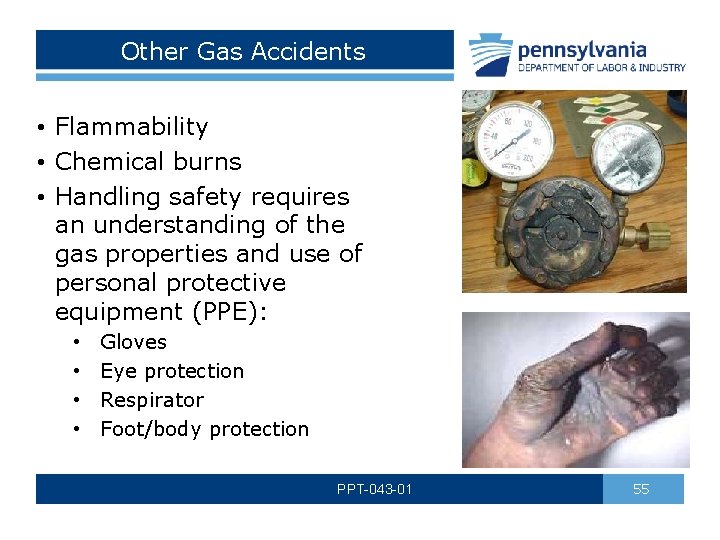 Other Gas Accidents • Flammability • Chemical burns • Handling safety requires an understanding
