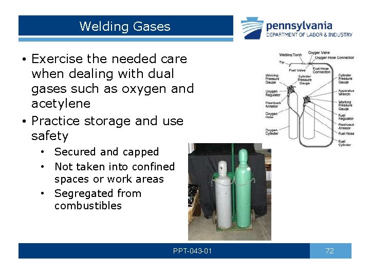 Welding Gases • Exercise the needed care when dealing with dual gases such as