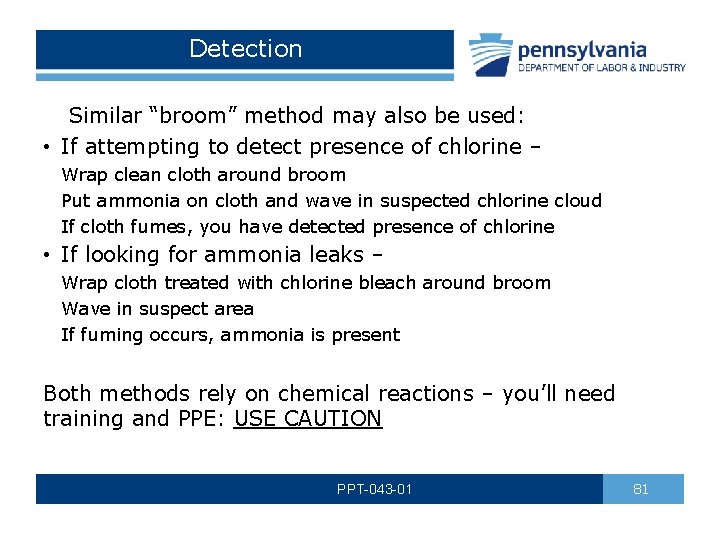Detection Similar “broom” method may also be used: • If attempting to detect presence