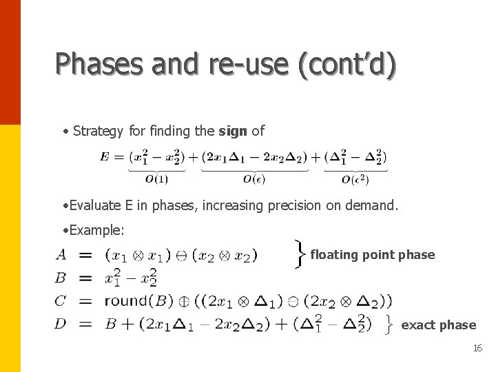 Phases and re-use (cont’d) • Strategy for finding the sign of • Evaluate E