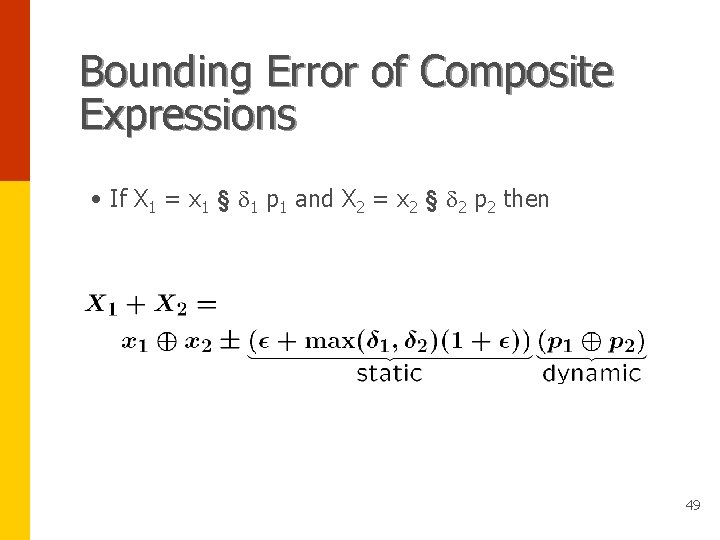Bounding Error of Composite Expressions • If X 1 = x 1 § d