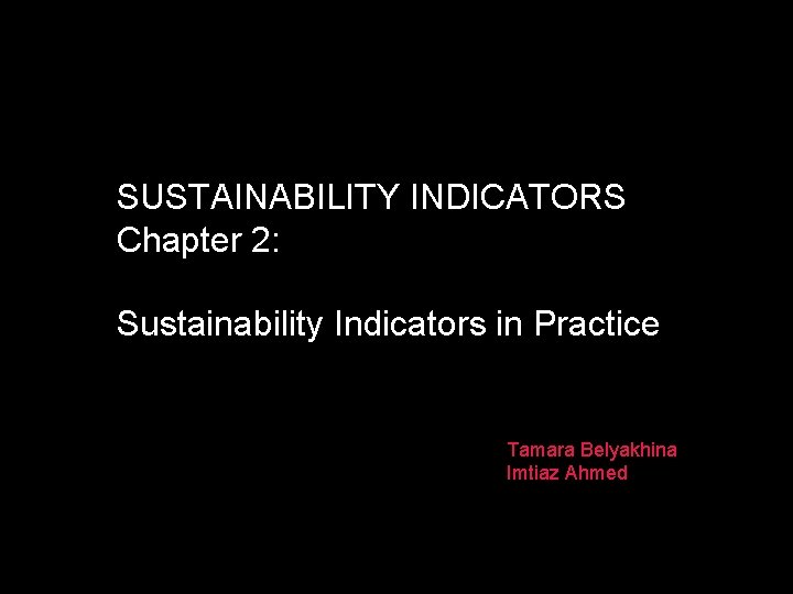 SUSTAINABILITY INDICATORS Chapter 2 Sustainability Indicators in Practice