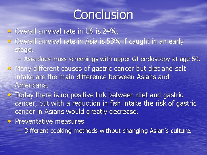 Conclusion • Overall survival rate in US is 24%. • Overall survival rate in