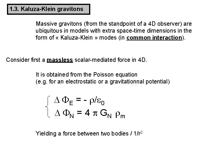 Large Distance Modification Of Gravity The Example Of