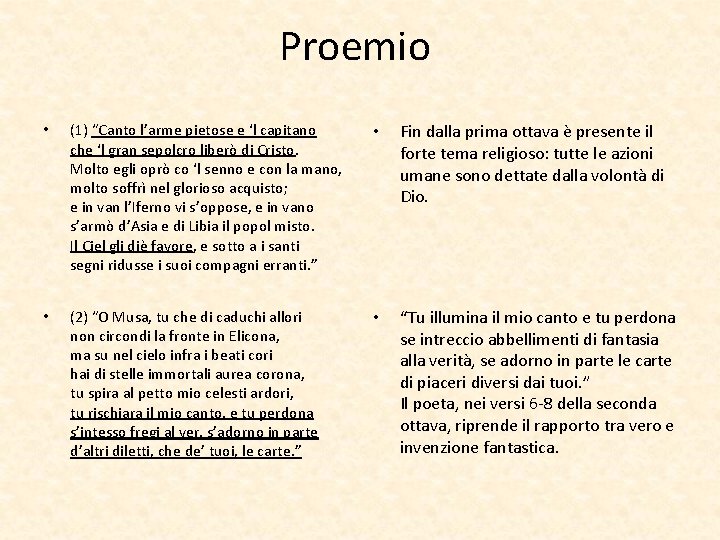 Proemio • (1) “Canto l’arme pietose e ‘l capitano che ‘l gran sepolcro liberò