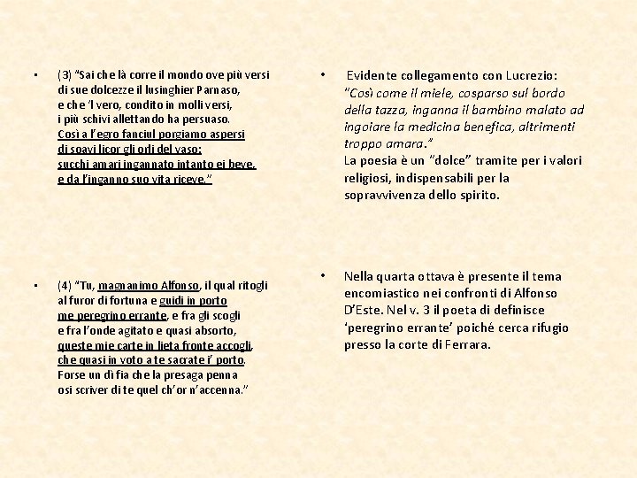  • (3) “Sai che là corre il mondo ove più versi di sue