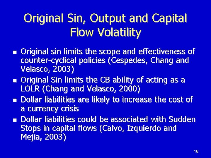 Original Sin, Output and Capital Flow Volatility n n Original sin limits the scope Original Sin, Output and Capital Flow Volatility n n Original sin limits the scope