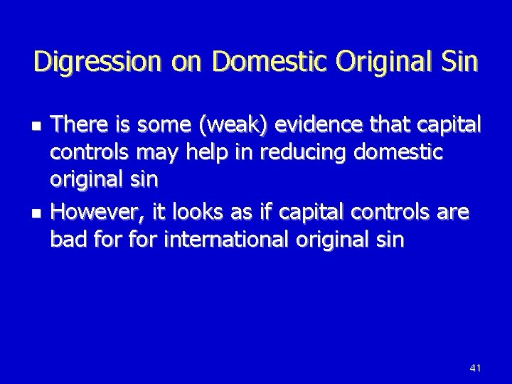 Digression on Domestic Original Sin n n There is some (weak) evidence that capital Digression on Domestic Original Sin n n There is some (weak) evidence that capital