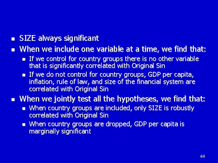 n n SIZE always significant When we include one variable at a time, we n n SIZE always significant When we include one variable at a time, we