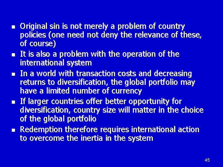 n n n Original sin is not merely a problem of country policies (one n n n Original sin is not merely a problem of country policies (one