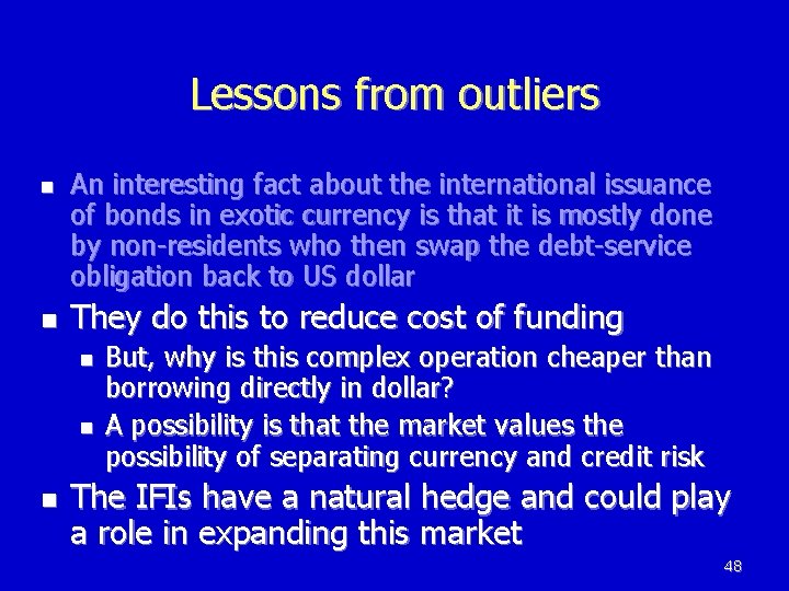 Lessons from outliers n n An interesting fact about the international issuance of bonds Lessons from outliers n n An interesting fact about the international issuance of bonds