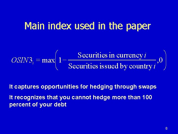 Main index used in the paper æ ö Securities in currency i OSIN 3 Main index used in the paper æ ö Securities in currency i OSIN 3