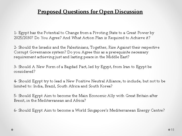 Proposed Questions for Open Discussion 1‐ Egypt has the Potential to Change from a