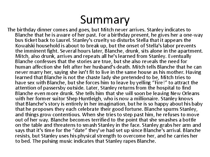 Summary The birthday dinner comes and goes, but Mitch never arrives. Stanley indicates to