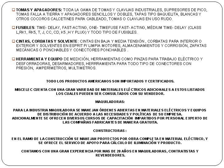 q TOMAS Y APAGADORES: TODA LA GAMA DE TOMAS Y CLAVIJAS INDUSTRIALES, SUPRESORES DE q TOMAS Y APAGADORES: TODA LA GAMA DE TOMAS Y CLAVIJAS INDUSTRIALES, SUPRESORES DE