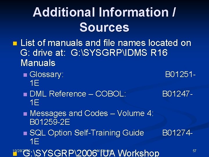 Additional Information / Sources n List of manuals and file names located on G: