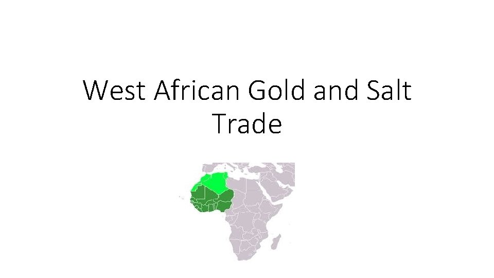 West African Gold and Salt Trade 