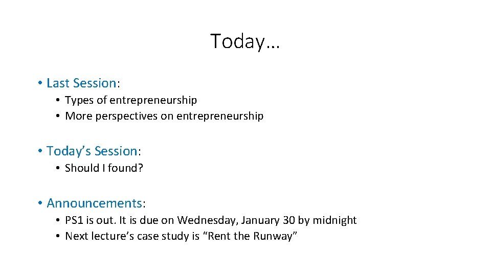 Today… • Last Session: • Types of entrepreneurship • More perspectives on entrepreneurship •