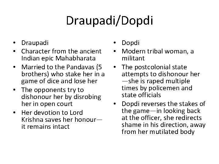 Draupadi/Dopdi • Draupadi • Character from the ancient Indian epic Mahabharata • Married to