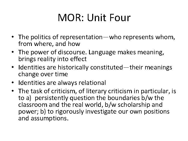 MOR: Unit Four • The politics of representation—who represents whom, from where, and how