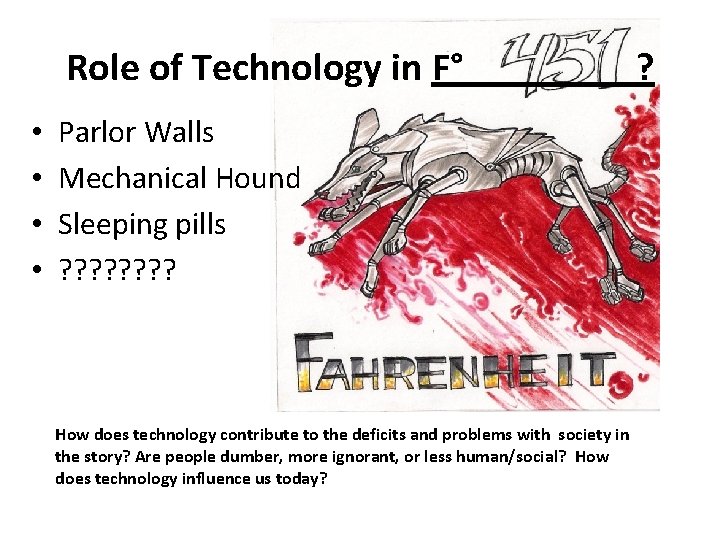 Role of Technology in F° ? • • Parlor Walls Mechanical Hound Sleeping pills