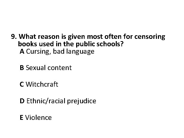 9. What reason is given most often for censoring books used in the public