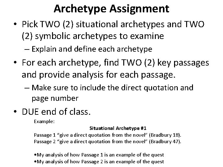 Archetype Assignment • Pick TWO (2) situational archetypes and TWO (2) symbolic archetypes to