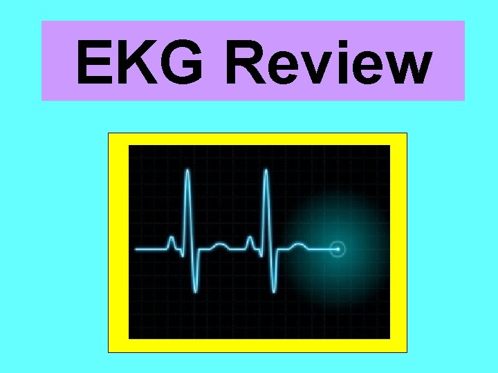 EKG Review 