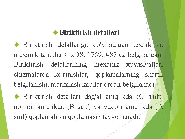  Biriktirish detallariga qo'yiladigan texnik va mexanik talablar O'z. DSt 1759, 0 -87 da