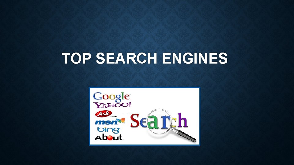 TOP SEARCH ENGINES 