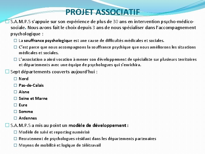 PROJET ASSOCIATIF � S. A. M. P. S s’appuie sur son expérience de plus