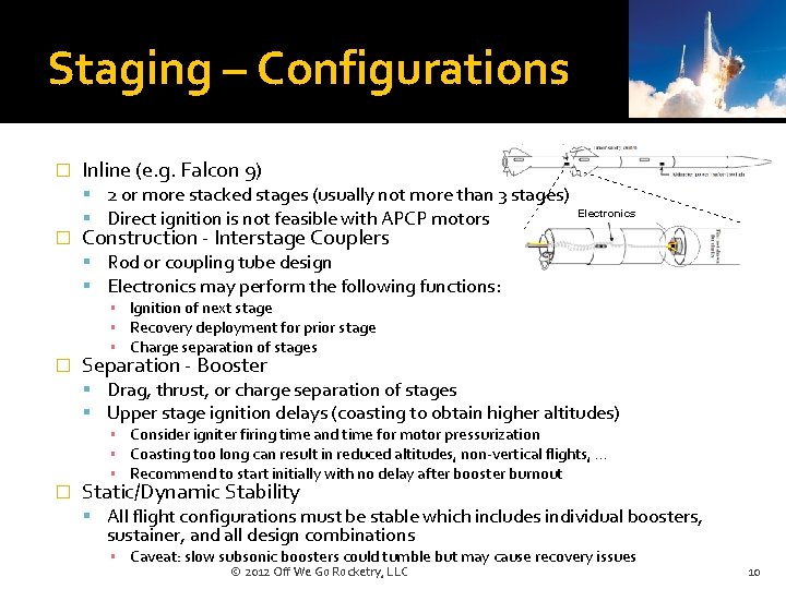 Staging – Configurations � � Inline (e. g. Falcon 9) 2 or more stacked