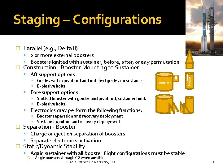 Staging – Configurations � Parallel (e. g. , Delta II) 2 or more external