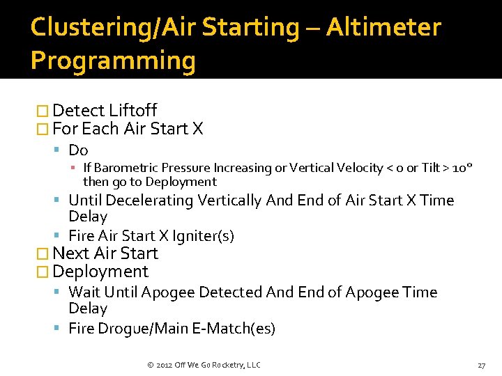Clustering/Air Starting – Altimeter Programming � Detect Liftoff � For Each Air Start X