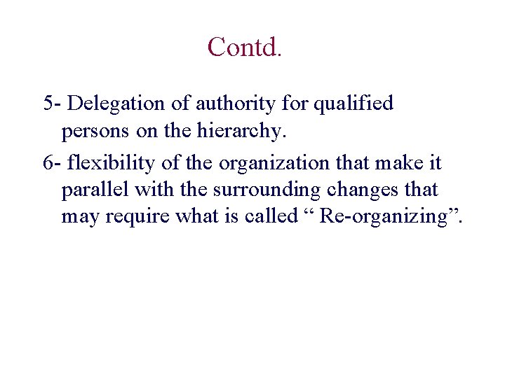 Contd. 5 - Delegation of authority for qualified persons on the hierarchy. 6 -