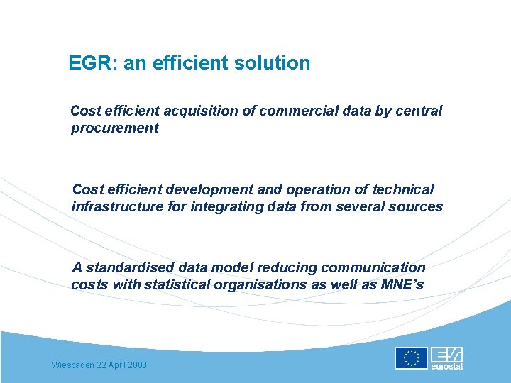 EGR: an efficient solution Cost efficient acquisition of commercial data by central procurement Cost