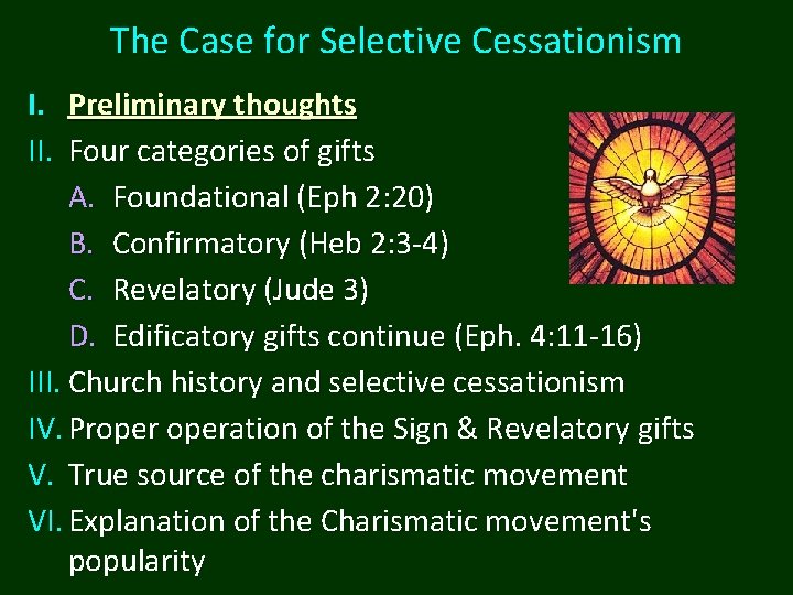 The Case for Selective Cessationism I. Preliminary thoughts II. Four categories of gifts A.